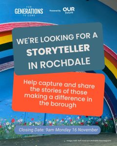We're looking for a Rochdale Storyteller